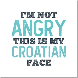 This is my Croatian Face Posters and Art